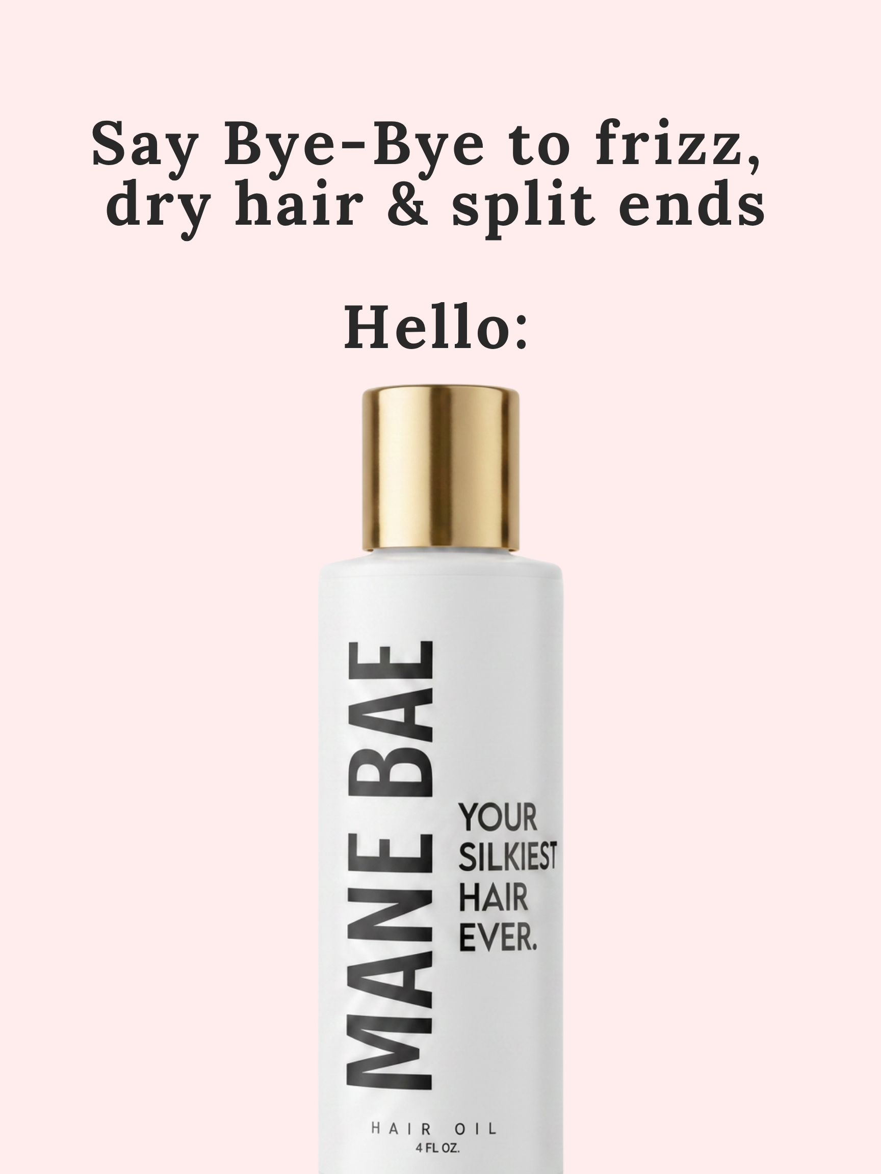 MANE BAE Hair Oil - 4 oz. - Your Silkiest Hair Ever